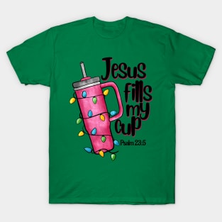 Jesus Fills My Cup Stanley Tumbler inspired funny Christmas T-Shirt